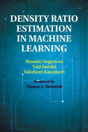 Density Ratio Estimation In Machine Learning, De Masashi Sugiyama. Editorial Cambridge University Press, Tapa Blanda En Inglés