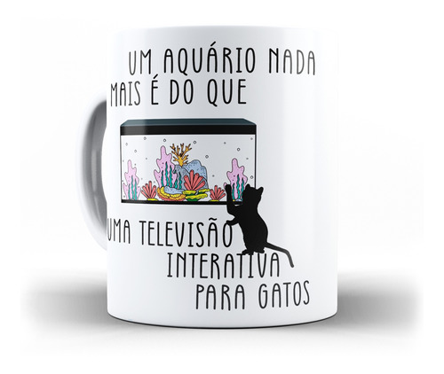 Caneca Aquarismo Tv Interativa Para Gatos Coleção Lá No Pico