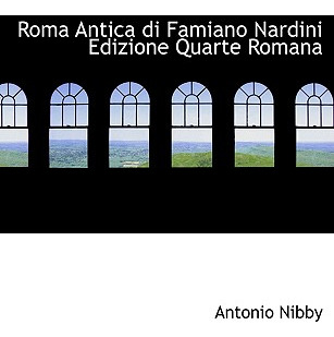 Libro Roma Antica Di Famiano Nardini Edizione Quarte Roma...