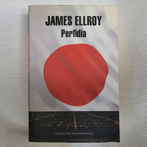 Perfidia James Ellroy Random House Edicion Grande