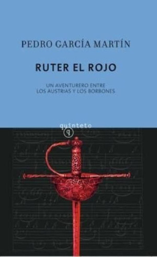 Libro - Ruter El Rojo Un Aventurero Entre Los Austrias Y Lo