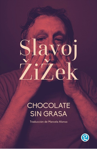 Chocolate Sin Grasa - Slavoj Zizek