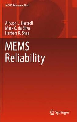 Libro Mems Reliability - Allyson L. Hartzell
