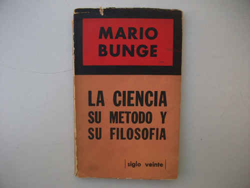 La Ciencia Su Método Y Su Filosofía - Mario Bunge