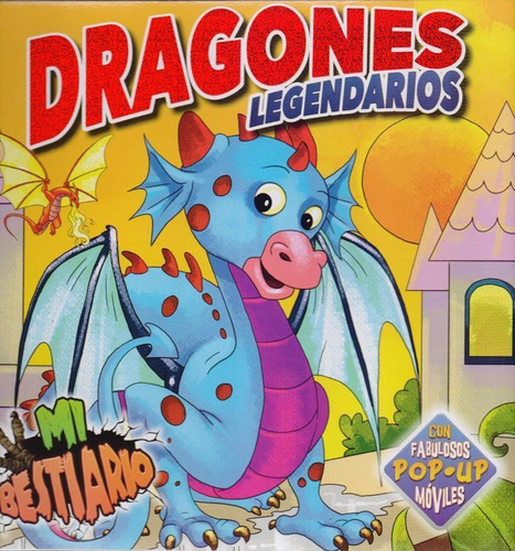 Dragones Legendarios - Pop Up Moviles - Latinbooks