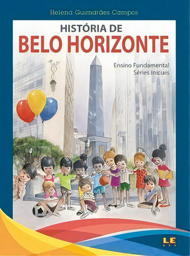 História De Belo Horizonte, De Campos Guimarães. Editora Lê Em Português