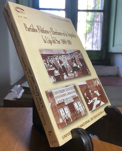 La Liga Del Sur 1908 -1916 Elecciones En Argentina Malamud M