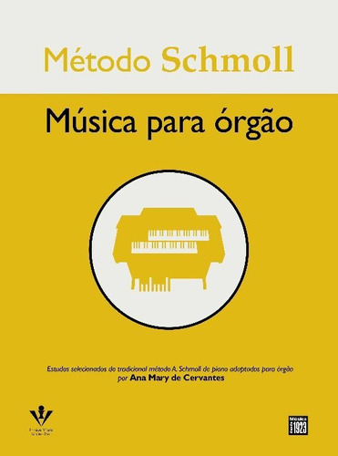 Método Schmoll - Música Para Órgão