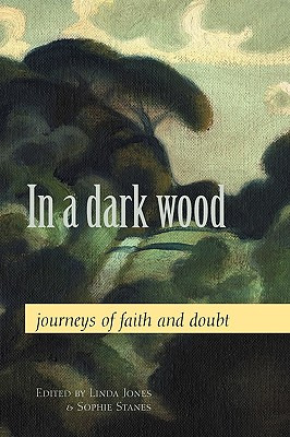 Libro In A Dark Wood: Journeys Of Faith And Doubt - Jones...