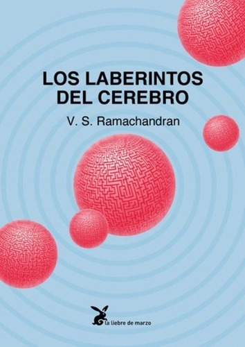 Los Laberintos Del Cerebro  V S Ramachandraniui