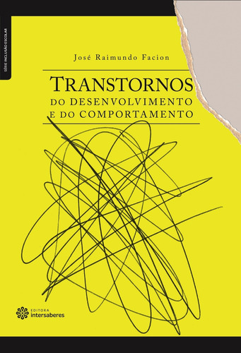 Transtornos do desenvolvimento e do comportamento, de Facion, José Raimundo. Série Série Inclusão Escolar Editora Intersaberes Ltda., capa mole em português, 2013