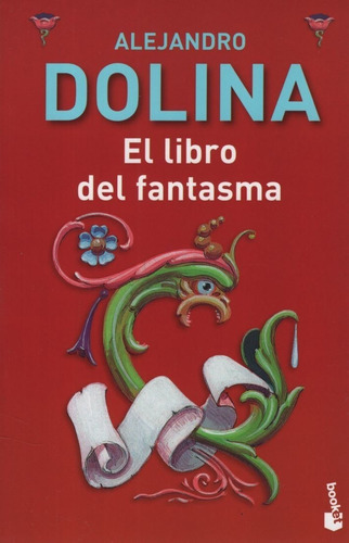 El Libro Del Fantasma - Alejandro Dolina