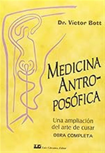 Medicina Antroposófica: Obra Completa En Un Solo Volumen (si