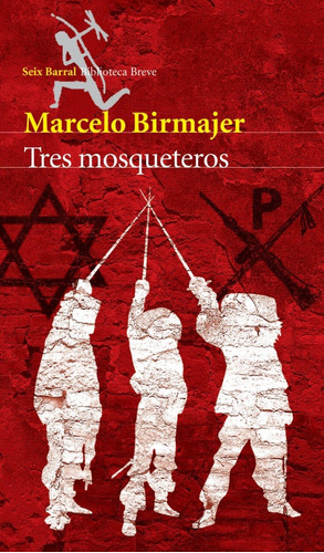 Tres Mosqueteros - Marcelo Birmajer - Nuevo