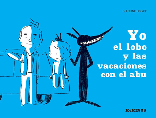 Yo El Lobo Y Las Vacaciones Con El Abu, De Delphine Perret. Editorial Plaza & Janes   S.a., Tapa Dura, Edición 2011 En Español