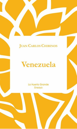 Libro: Venezuela. Chirinos Garcia, Juan Carlos. La Huerta Gr