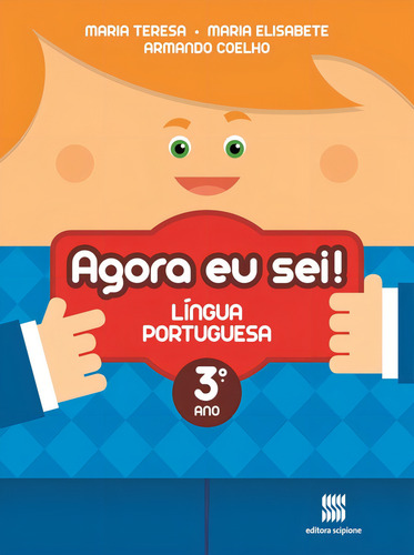 Agora eu sei! Língua portuguesa - 3º Ano, de Teresa, Maria. Agora eu Sei! Editorial Scipione Didáticos, capa mole em português, 2012