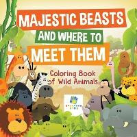 Libro Majestic Beasts And Where To Meet Them - Coloring B...