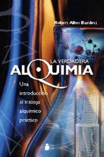 Verdadera Alquimia,la - Allen Bartlett,robert