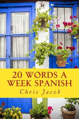 Libro 20 Words A Week Spanish : 20 Palabras Cada Semana -...