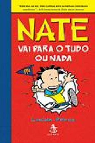 Livro Nate Vai Para O Tudo Ou Nada - Vol 4 Capa Dura