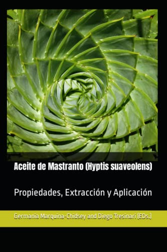 Aceite De Mastranto -hyptis Suaveolens-: Propiedades Extracc