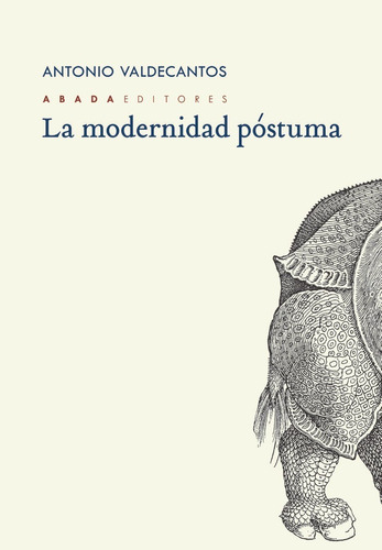 Libro La Modernidad Postuma - Valdecantos Alcaide, Antonio