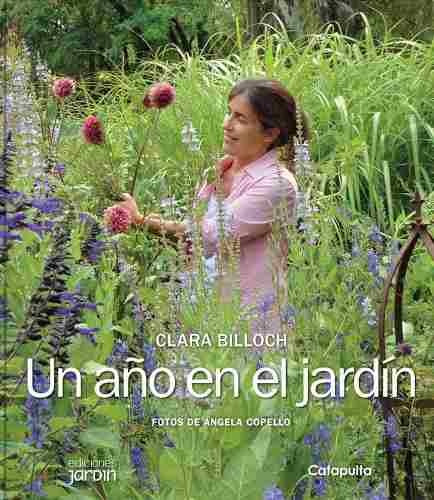 Un año en el jardín, de Billoch, Clara. Editorial CATAPULTA, edición 1 en español, 2016