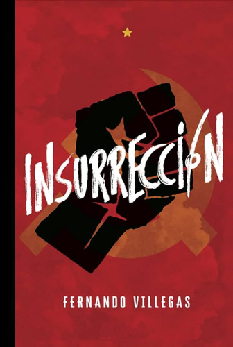 Insurreccion Fernando Villegas Libro Original