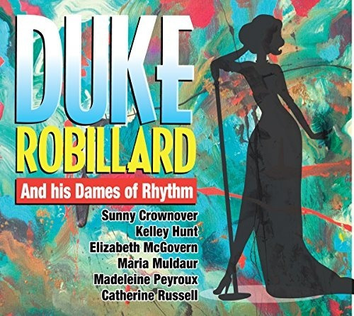 Robillard Duke Duke Robillard And His Dames Of Rhyth .-&&·