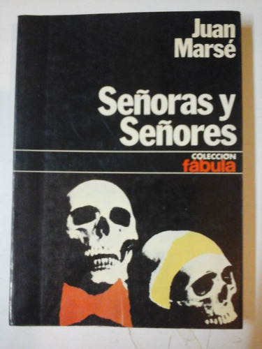 Señoras Y Señores - Juan Marse - Ed. Planeta - P001