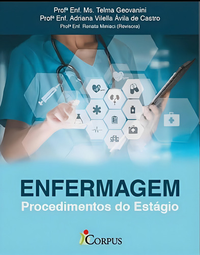 Livros De Enfermagem Procedimientos de Estágio de Enfs Geovanini Vilella A. de Castro 2022