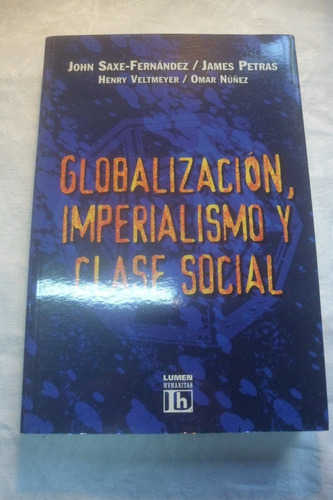 Globalizacion Imperialismo Y Clase Social Petras Lumen