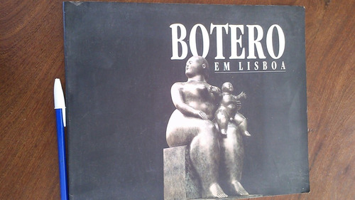 Imagen 1 de 3 de Botero Em Lisboa - Expsicao De Escultura Terreiro Do Paco