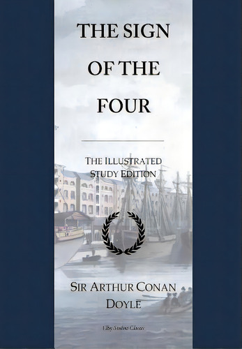 The Sign Of The Four: Gcse English Illustrated Student Edition With Wide Annotation Friendly Margins, De Publishing, Cby. Editorial Createspace, Tapa Blanda En Inglés