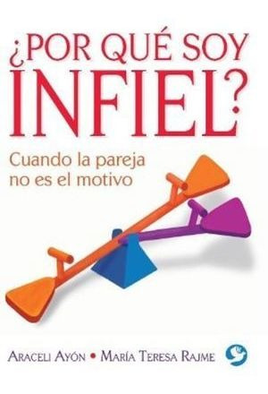 Libro Por Que Soy Infiel Cuando La Pareja No Es El  Original