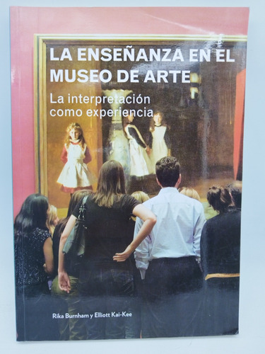 La Enseñanza En El Museo De Arte Rika Burnham Conaculta