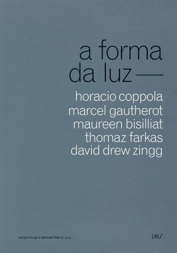 Forma Da Luz, A, De Bisilliat, Maureen / Coppola, Horacio / Gautherot, Marcel. Editora Ims - Instituto Moreira Salles**, Capa Mole Em Português