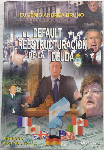 El Default Y La Reestructuracion De La Deuda - Usado 