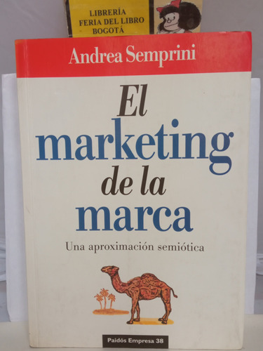 El Marketing De La Marca - Andrea Semprini - Negocios - 1995