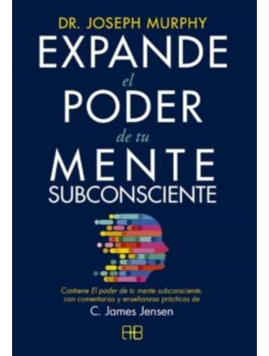 Expande El Poder De Tu Mente Subconsciente - Libro Nuevo Ori