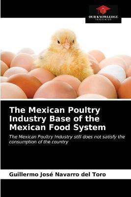 Libro The Mexican Poultry Industry Base Of The Mexican Fo...