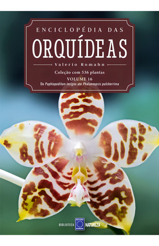 Enciclopédia das Orquídeas - Volume 16, de Editora Europa. Editorial Editora Europa Ltda., capa mole em português, 2021