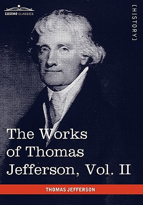 Libro The Works Of Thomas Jefferson, Vol. Ii (in 12 Volum...