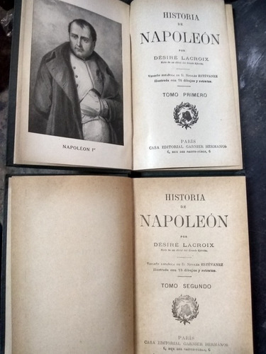 Historia De Napoleón. Lacroix. 2 Tomos ( 1928/680 Pág ). (Usado)