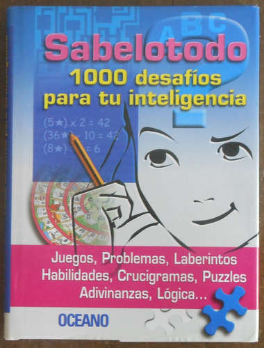 Sabelotodo - 1000 Desafíos Para Tu Inteligencia - Océano