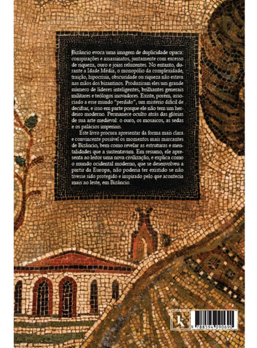 Bizâncio: A Extraordinária Vida De Um Império Medieval, De Judith Herrin., Vol. 1. Editorial Kírion, Capa Mole, Edição 1 Em Português, 2025