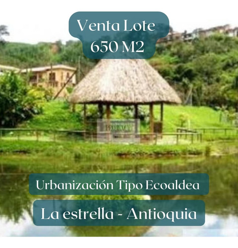 Venta Lote En La Estrella Urbanización Ecológica La Aldea