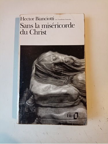 Sans La Misericorde Du Christ Héctor Bianciotti 