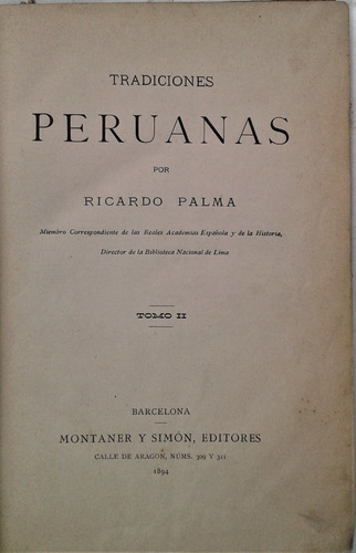 Tradiciones Peruanas Tomo Ii - Ricardo Palma - Montaner 1894 (Usado)